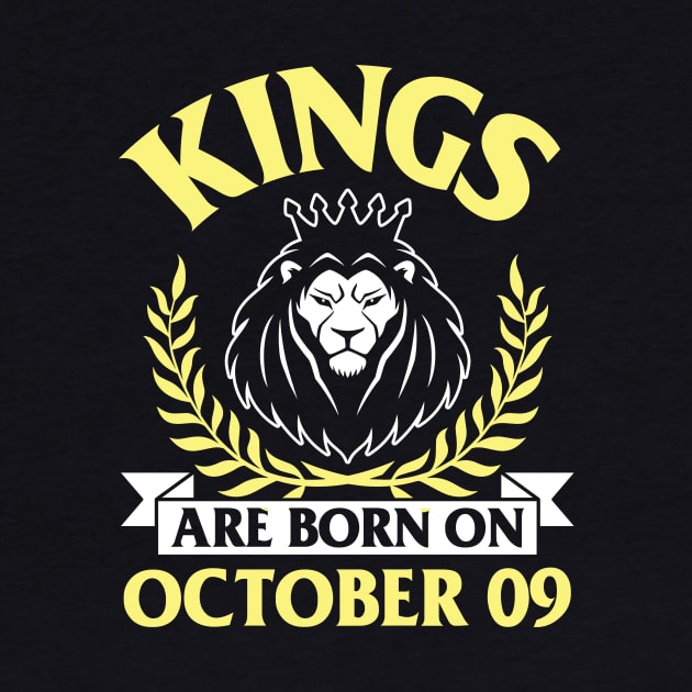 Kings Are Born On October 09 Happy Birthday To Me You Papa Daddy Uncle Brother Husband Son by bakhanh123